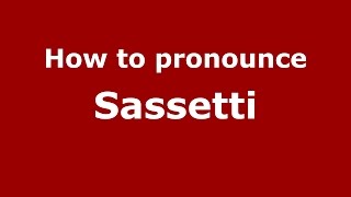 How to pronounce Sassetti