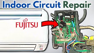 Fujitsu Inverter Split AC Indoor Circuit Repair - Won