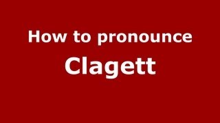 How to pronounce Clagett