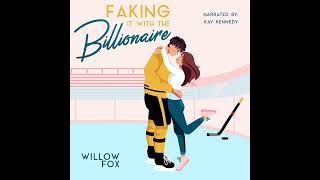 [Hockey Romance] Faking it with the Billionaire by Willow Fox 📖 Romance Audiobook | Grumpy Sunshine