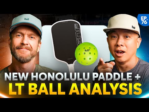 First Look: Honolulu, Friday, Pakle, Reload Paddles + LT Ball Breakdown