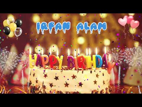 IRFAN ALAM Birthday Song – Happy Birthday Irfan Alam