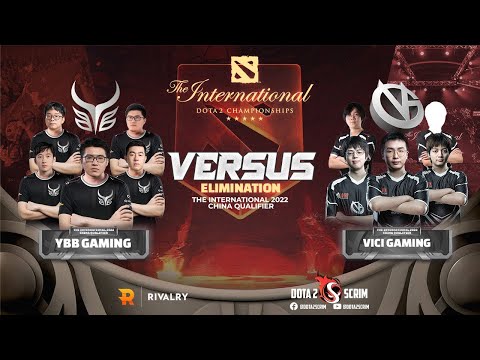 Ybb Gaming vs Vici Gaming - The International 2022: China Qualifier - Elimination - BO3