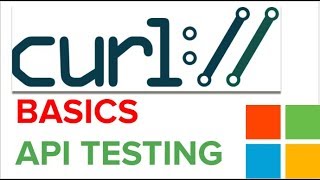 How to use CURL on Windows | How to test API with CURL | CURL Basics Step by Step