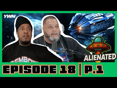 The Clearest UFO Footage! The TRUTH About Weather Control! |Alienated| S1 EP18 P1