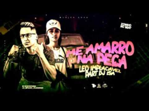 LEO IMPLACÁVEL FEAT FEAT . DJ ISA - ME AMARRO NA PEÇA