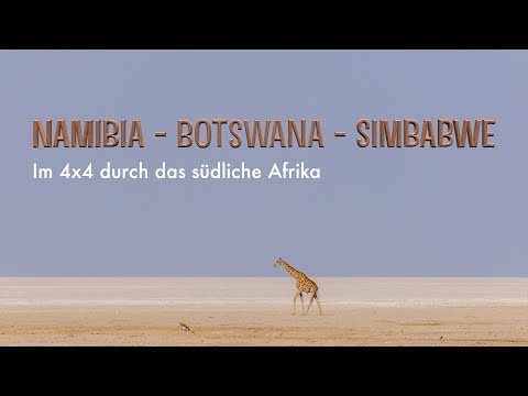 Namibia-Botswana-Simbabwe: 3000km im 4x4 durch das südliche Afrika