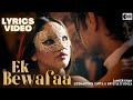 EK BEWAFAA LYRICS VIDEO Siddharth Gupta Krystle D Souza Sameer Khan Black Track Music
