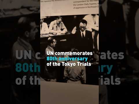 UN commemorates 80th anniversary of the Tokyo Trials