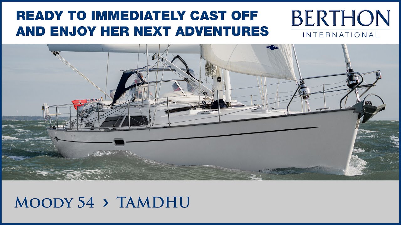 [OFF MARKET] Moody 54 (TAMDHU) - Yacht for Sale - Berthon International