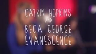 Catrin Hopkins & Beca George - Evanescence // SŴN Sessions