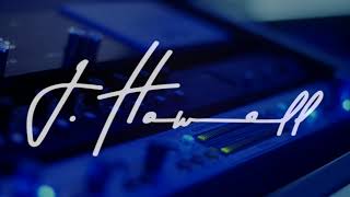J.Howell - (Behind The Scenes)