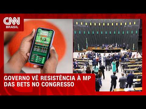 Entenda por que o governo vê “guerra” com o Congresso após MP das Bets | BASTIDORES CNN