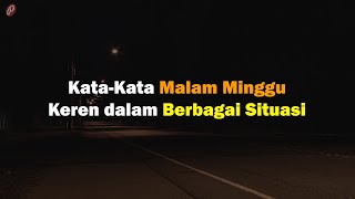 Download lagu NEW Kata-Kata Malam Minggu Keren dalam Berbagai Situasi mp3