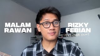 Download lagu Malam Rawan - Rizky Febian (AdityaBR Cover) mp3