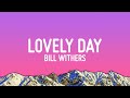 Bill Withers - Lovely Day (Lyrics)