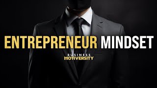 ENTREPRENEUR MINDSET - Powerful Motivational Speeches for Business and Entrepreneurs