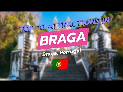 Top 10 Attractions in Braga, Portugal 🇵🇹 🗺️✨