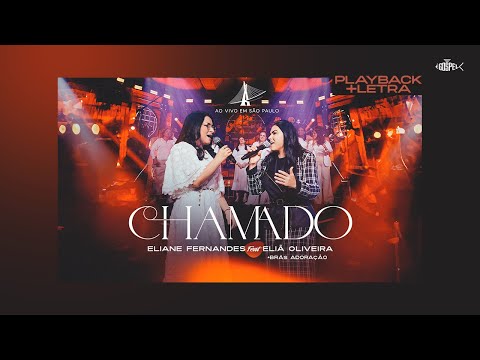 Eliane Fernandes Feat Eliã Oliveira + Brás Adoração - Chamado | Playback Com Letra