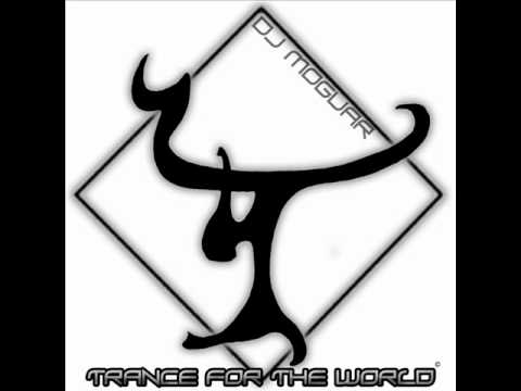 Dj Moguar - Trance for the World #016