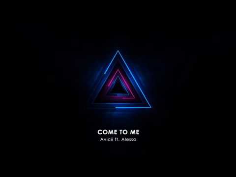 Avicii ft. Alesso - Come To Me (New Song 2016)