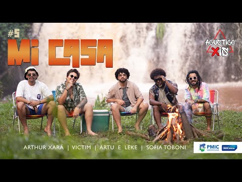 Acústico Xis #5: Mi Casa (Arthur Xará, VICTIM, Artu e Leke, Sofia Toboni)