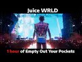 Juice WRLD 1 Hour Of Empty Out Your Pockets ️ 999 ️