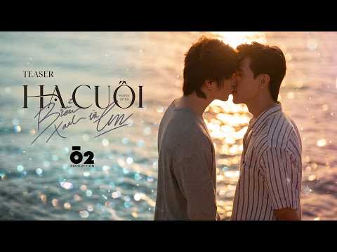 HẠ CUỐI, BIỂN XANH VÀ EM [WAVES OF US] | SHORT FILM TEASER - NGUYỄN VÕ MINH HIỀN x BÙI TRUNG THÁI