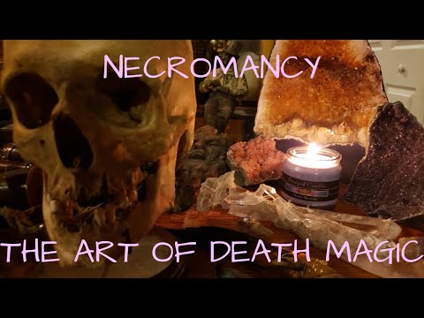 Necromancy Part 1 | The Art Of Death Magick