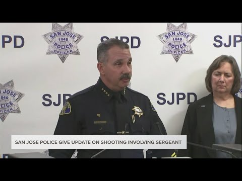 San Jose Police give update on shooting involving a sergeant | Full Press Conference