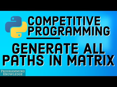 Competitive Programming with Python | Generate All Paths in a Matrix Top Left To Right Bottom