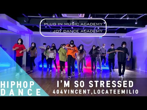 404VINCENT, LOCATEEMILIO - I'M SO STRESSED | HIPHOP BASIC CLASS