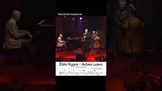 Eddie Higgins - Autumn Leaves Piano Solo Transcription