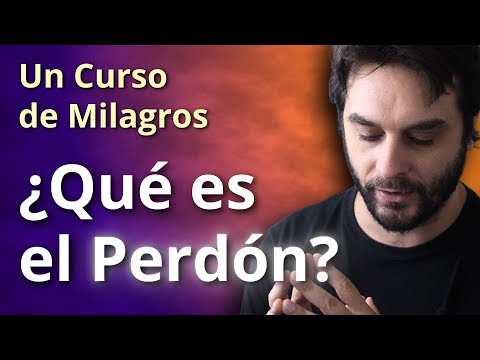 Un Curso de Milagros - El Perdón