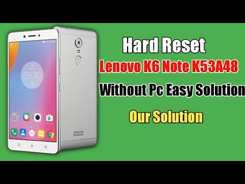 Hard Reset Lenovo K6 Note K53A48 |Easy Simple Solution