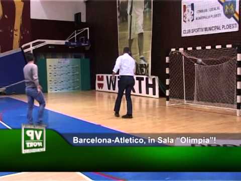 Barcelona-Atletico, în Sala “Olimpia”!