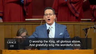 O Worship the King (Hymn 135) | Grace Community Church Congregation &amp; Orchestra