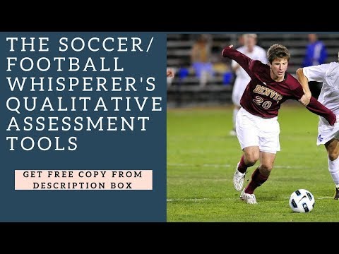 More On The Soccer Football Whisperer's Qualitative Assessment Tools