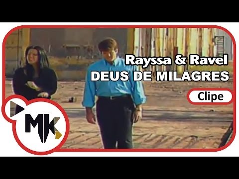 Rayssa e Ravel - Deus de Milagres (Clipe Oficial MK Music)