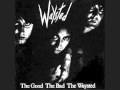 Waysted - Hi Ho My Baby - The Good the Bad the Waysted (1985)
