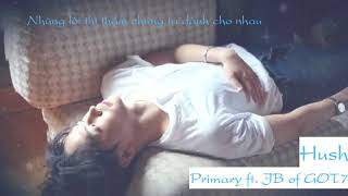 [VIETSUB] HUSH - PRIMARY ft. JB (GOT7)