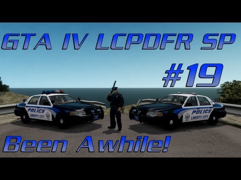 GTA IV LCPDFR SP #19 - Been Awhile!