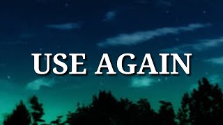 Clever - Use Again (Lyrics)