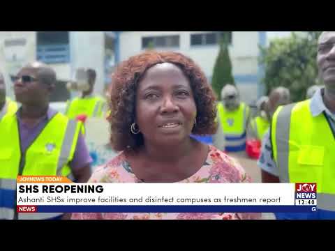 SHS reopening: Ashanti SHSs improve facilities and disinfect campuses as freshmen report.