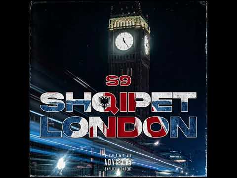 S9 - SHQIPET LONDON (Official Video)