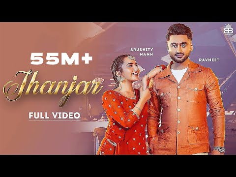 Jhanjar (Hd Video) Ravneet Ft Sruishty Maan | Farmaan| Punjabi Songs 2021 | Bamb Beats