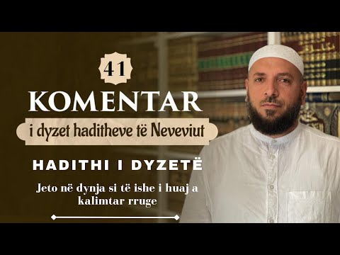 HADITHI I DYZETË Jeto në dynja si të ishe i huaj a  kalimtar rruge