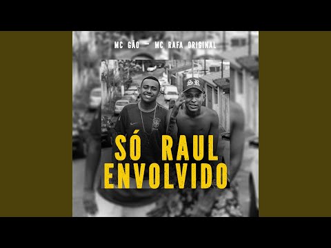 Só Raul Envolvido