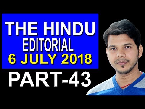6 JULY 2018 THE HINDU EDITORIAL (PART- 43)