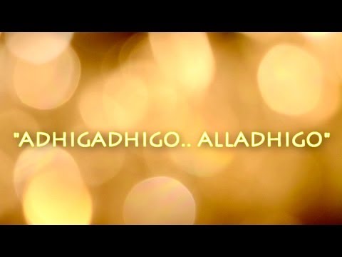 adhigadhigo alladhigo